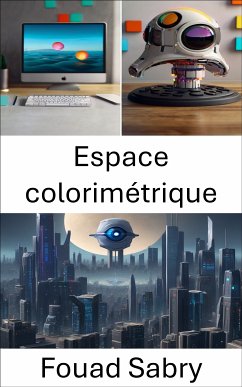 Espace colorimétrique (eBook, ePUB) - Sabry, Fouad