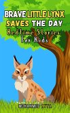 Brave Little Lynx Saves the Day (eBook, ePUB)