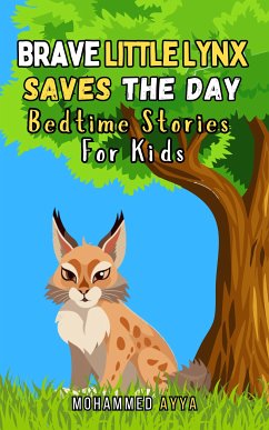 Brave Little Lynx Saves the Day (eBook, ePUB) - Ayya, Mohammed
