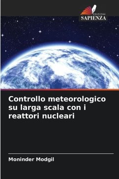 Controllo meteorologico su larga scala con i reattori nucleari - Modgil, Moninder
