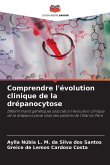 Comprendre l'évolution clinique de la drépanocytose