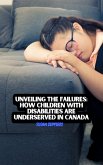 Unveiling the Failures: How Children with Disabilities are Underserved in Canada (eBook, ePUB)