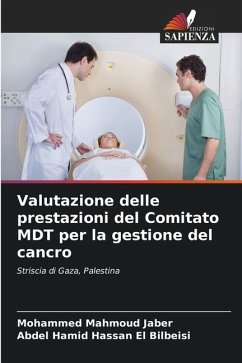 Valutazione delle prestazioni del Comitato MDT per la gestione del cancro - Jaber, Mohammed Mahmoud;El Bilbeisi, Abdel Hamid Hassan