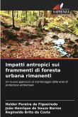 Impatti antropici sui frammenti di foresta urbana rimanenti