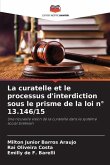 La curatelle et le processus d'interdiction sous le prisme de la loi n° 13.146/15