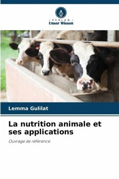 La nutrition animale et ses applications - Gulilat, Lemma