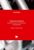 Induction Motors - Recent Advances, New Perspectives and Applications