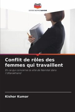 Conflit de rôles des femmes qui travaillent - Kumar, Kishor