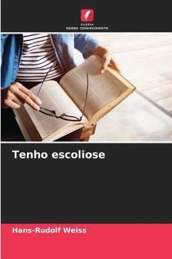 Tenho escoliose - Weiß, Hans-Rudolf