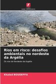 Rios em risco: desafios ambientais no nordeste da Argélia