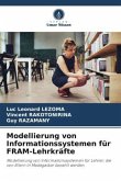 Modellierung von Informationssystemen für FRAM-Lehrkräfte