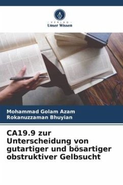 CA19.9 zur Unterscheidung von gutartiger und bösartiger obstruktiver Gelbsucht - Azam, Mohammad Golam;Bhuyian, Rokanuzzaman