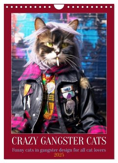 Crazy gangster cats (Wall Calendar 2025 DIN A4 portrait), CALVENDO 12 Month Wall Calendar