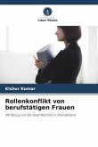 Rollenkonflikt von berufstätigen Frauen