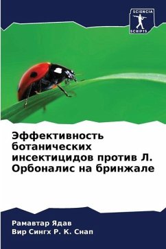 Jeffektiwnost' botanicheskih insekticidow protiw L. Orbonalis na brinzhale - Yadaw, Ramawtar;R. K. Snap, Vir Singh