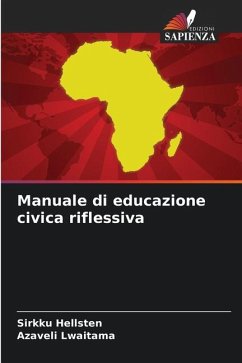Manuale di educazione civica riflessiva - Hellsten, Sirkku;Lwaitama, Azaveli