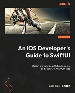 An iOS Developer's Guide to SwiftUI (eBook, ePUB) - Fadda, Michele