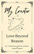 My Creator Love Beyond Reason (YAWEH,... - Bild 1