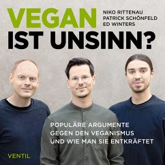 Vegan ist Unsinn? (MP3-Download) - Rittenau, Niko; Schönfeld, Patrick; Winters, Ed