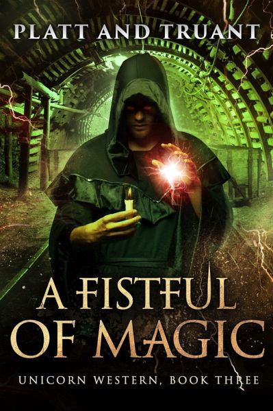 A Fistful of Magic (Unicorn Western, #3) (eBook, ePUB) A Fistful of Magic (Unicorn Western, #3) (eBook, ePUB)