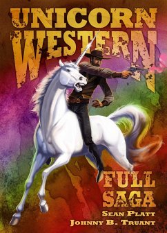 Cover Unicorn Western: The Full Saga (eBook, ePUB)