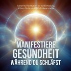 Manifestiere Gesundheit während Du schläfst (MP3-Download)