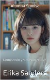 Alumna Sumisa (Dominación y sumisión erótica, #18) (eBook, ePUB)