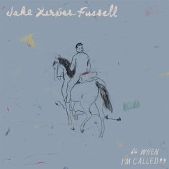 When I'M Called - Fussell,Jake Xerxes