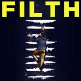 Filth - Original Score Filth - Original Score