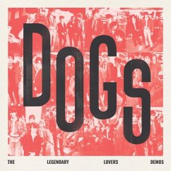 Dogs - The Legendary Lovers Demos - Dogs