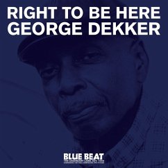 Right To Be Here - Dekker,George