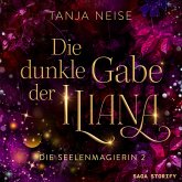 Die dunkle Gabe der Iliana (Die Seelenmagierin 2) (MP3-Download)