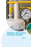 Seafloor Dynamics: Pressure Sensor