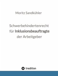 Schwerbehindertenrecht für Inklusionsbeauftragte der Arbeitgeber - Sandkühler, Moritz