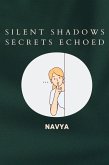 Silent Shadows Secrets Echoed