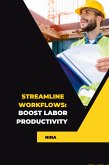 Streamline Workflows: Boost Labor Productivity