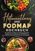 Histaminintoleranz und Fodmap Kochbuch