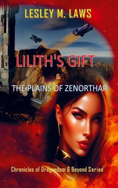 Lilith¿s Gift & The Plains of Zenorthar. - Lesley M. Laws