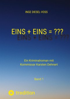 Eins + Eins = ??? Krimi oder Psychothriller = entscheidet selbst - Diesel-Voß, Inge