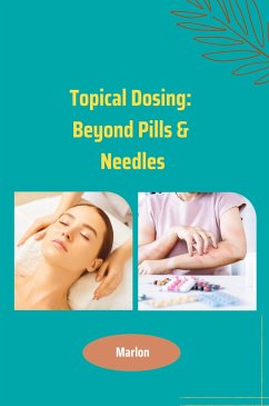 Topical Dosing: Beyond Pills & Needles - Marlon