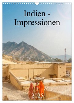 Indien - Impressionen (Wandkalender 2025 DIN A3 hoch), CALVENDO Monatskalender - Calvendo;pixs:sell