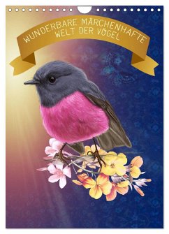 Wunderbare märchenhafte Welt der Vögel (Wandkalender 2025 DIN A4 hoch), CALVENDO Monatskalender
