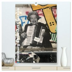 Hamburg StreetArt Classics (hochwertiger Premium Wandkalender 2025 DIN A2 hoch), Kunstdruck in Hochglanz - Calvendo;zwayne