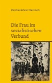 Die Frau im sozialistischen Verbund