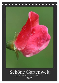 Schöne Gartenwelt (Tischkalender 2025 DIN A5 hoch), CALVENDO Monatskalender - Calvendo;Hasselbusch, Petra