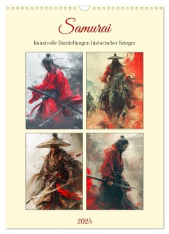 Samurai. Kunstvolle Darstellungen historischer Krieger (Wandkalender 2025 DIN A3 hoch), CALVENDO Monatskalender