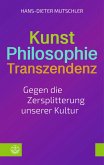 Kunst - Philosophie - Transzendenz