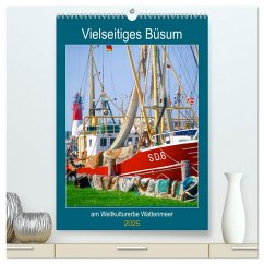 Vielseitiges Büsum (hochwertiger Premium Wandkalender 2025 DIN A2 hoch), Kunstdruck in Hochglanz - Calvendo;reupert, lothar