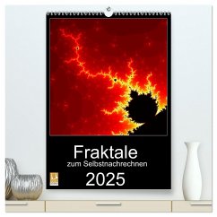 Fraktale zum Selbstnachrechnen (hochwertiger Premium Wandkalender 2025 DIN A2 hoch), Kunstdruck in Hochglanz - Calvendo