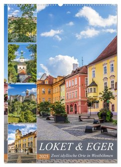 LOKET UND EGER Zwei idyllische Orte in Westböhmen (Wandkalender 2025 DIN A2 hoch), CALVENDO Monatskalender